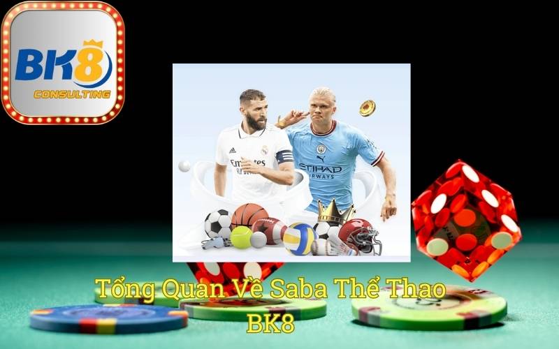 Tổng Quan Về Saba Thể Thao BK8